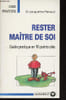"Rester ma&icirc;tre de soi. Guide pratique en 10 points cl&eacute;s (Collection ""Voie positive"", n&deg;3635)". Renaud Jacqueline