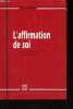 "L'affirmation de soi (Collection ""Essentialis"", n&deg;16)". Chiffre Jean-Dominique, Rubaud Christine