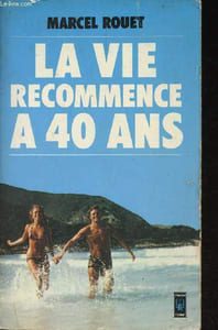 La vie recommence à 40 ans
