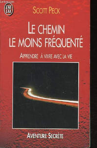 "Le chemin le moins fréquenté. Apprendre à vivre avec la vie (Collection ""Aventure secrète"", n°2839)"