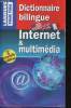 "Dictionnaire bilingue Internet & multim&eacute;dia. Anglais-Fran&ccedil;ais, Fran&ccedil;ais-Anglais. 3e et nouvelle &eacute;dition (Collection ""Langues pour tous"", n&deg;10793)". ...