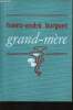 Grand-M&egrave;re. Burguet Frantz-Andr&eacute;