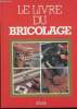 Le Livre du Bricolage. Pessey Christian