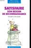 Satisfaire son besoin de reconnaissance. S'accepter et être accepté. Nunge Olivier, Mortera Simonne