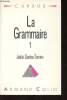 "La Grammaire 1 (Collection ""Cursus"")". Gardes-Tamine Joëlle