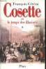 Cosette ou le temps des illusions. Tome 1 (1 volume). Cérésa François