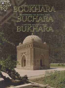 Les chefs-d'oeuvre d'Asie Centrale Boukhara / Meisterwerke von Zentral Asien Buchara / Capolavori dell'Asia Centrale Bukhara. Arapov A. V.