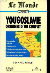 "Yougoslavie, origines d'un conflit (Collection ""Poche"", n°8601)"