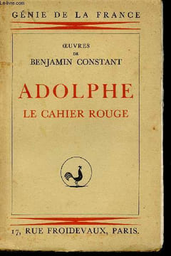 "Oeuvres de Benjamin Constant : Adolphe - Le cahier rouge (Collection ""Génie de la France"")". Constant Benjamin