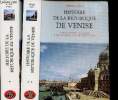 "Histoire de la République de Venise. Tomes 1 + 2 (2 volumes) : Tome 1 : Des origines à la bataille de Lépante (1571). Tome 2 : Après la bataille de ...