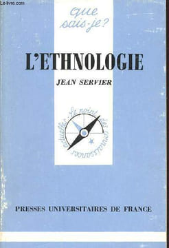 "L'Ethnologie (Collection ""Que sais-je ?"", n°2312)". Servier Jean