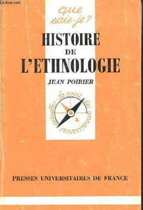 "Histoire de l'Ethnologie (Collection ""Que sais-je ?"", n°1338)"
