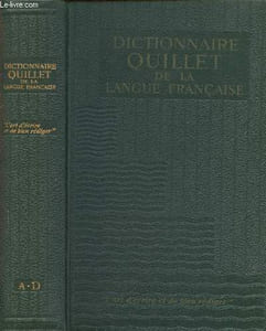 Dictionnaire Quillet de la Langue Française. A-D. Dictionnaire méthodique et pratique