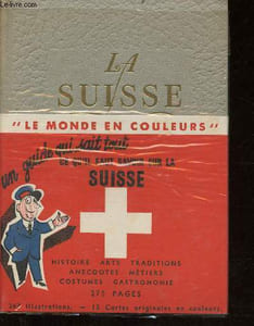 "La Suisse (Collection ""Le monde en couleurs"")"