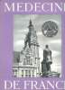M&eacute;decine de France N&deg;90 La faculmt&eacute; de m&eacute;decine de l'universit&eacute; libre de Bruxelles depuis sa fonsation jusqu'&agrave; nos jours. Collectif