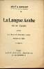 La langue arabe en 30 leçons suivie d'un manuel de conversation courante appliquée aux règles. Mélik S. David Bey