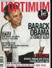 Le magazine de l'optimum N°2 Avril 2008 Barack Obama Le Kennedy black Sommaire: Barack Obama le kennedy black, Style: mode, montres, accessoires, ...