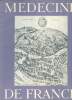M&eacute;decine de France N&deg;LXIII Les origines de la facult&eacute; de m&eacute;decine et de pharmacie de Lyon. Collectif