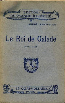 Le roi de Galade Conte bleu. Arnyvelde André