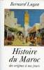 Histoire du Maroc des origines à nos jours. Lugan Bernard