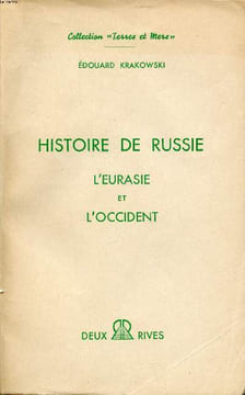Histoire de Russie L'Eurasie et l'Occident Collection Terres et mers. Krakowski Edouard