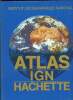 Atlas IGN Hachette. Collectif