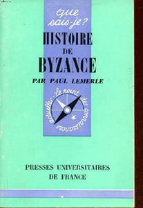Histoire de Byzance Collection Que sais-je? N°107