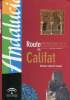 Route du Califat Itinéraire culturel européen. Collectif
