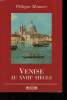 Venise au XVIIIè siècle. Monnier Philippe