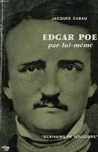 Edgar Poe par lui même Collection Ecrivains de toujours N° 49