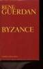 Byzance Collection Histoire & documents. Guerdan René