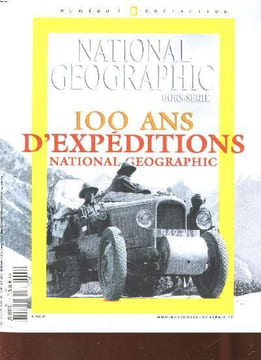 National Geographic Hors série 100 ans d'expéditions national geographic Sommaire: La forteresse oubliée les secrets de la cité royale inca; Activité ...