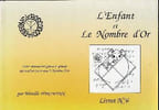L'enfant et le nombre d'or Livret N&deg;6 Livret destin&eacute; aux petits et grands qui veulent jouer avec le nombre d'or. Hartmann Mireille