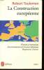 la construction européenne Histoire Institutions Fonstionnement Grandes réalisations Perspectives d'avenir Collection le livre de poche N° 0508. ...