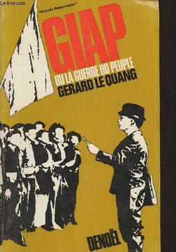 "GIAP ou la guerre du peuple (Collection ""Grands Reportages"".)". Le Quang Gérard
