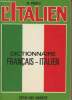 Je parle l'Italien- Dictionnaire Français-Italien. Zelioli Ettore, Baruchello François, Ferraguti G.