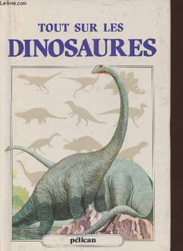 Tout sur les dinosaures. Benton Michael