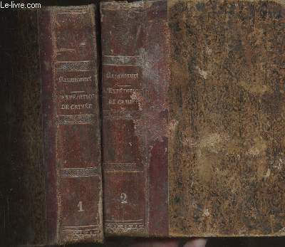L'expédition de Crimée jusqu'à la prise de Sébastopol- Chroniques de la guerre d'Orient- Tomes I et II (2 volumes). De Bazancourt
