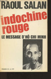 Indochine Rouge, le message d'Hô Chi Minh