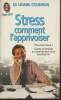 Stress comment l'apprivoiser. Dr Coudron Lionel