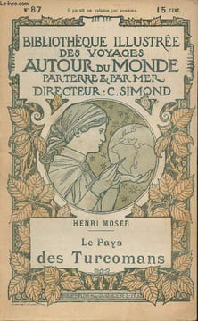 Le pays des Turcomans- Bibliothèque illustrée des voyages autour du monde par terre et par mer n°87.. Moser Henri