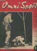 Omni sport n°17- 25 Juin 1946-Sommaire: L'écrasante victoire de Jean-Louis sur Billy Conn par Harold Rosenthal- Paris-Reims: seul Caput pense au ...