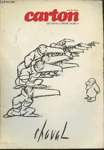 Carton, les cahiers du dessin d'humour- n°2-Sommaire: Moi n'amuse pas moi (entretien) par Pierre Ajame- Le calembour chez Chaval par Patrick Roegiers- L'encre de miséricorde par François Rivière- Petit manuel à l'usage des personnes sans éducation par Cha