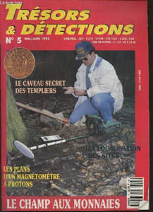 Trésors & détections n°5- Mai/Juin 1992-Sommaire: La citadelle souterraine d'Arginy- Les caisses de la Chartreuse d'Arvieres- Corseul: un médaillier sous les champs- Frabriquer un magnétomètre à protons-etc.