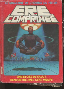 Ere comprimé, le magazine de l'homme du futur n°19-Sommaire: Phénix vert par Zoly Zamora- Le jeu de la guerre (4e épisode) par J. Ortiz et P. Navarro- extraits du carnet du Dr Stein par Gene Wolfe- les survivants du passé par Q. Azpiri- étoile de salut pa
