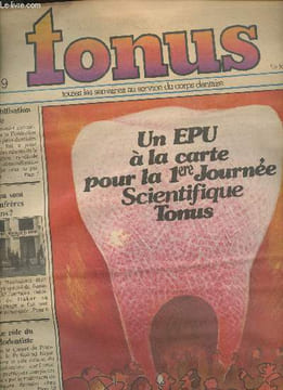 Tonus n°119- 15 février 1979-Sommaire: Démobilisation syndical- ou en sont vos confrères africains?- Le role du pédodontiste- un EPU à la carte pour ...
