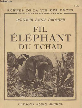 Fîl, éléphant du Tchad. Docteur Gromier Emile