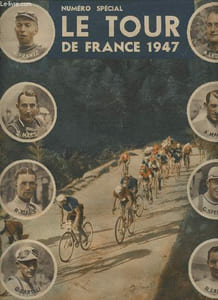 Miroir sprint numéro spécial- Le tour de France 1947-Sommaire: Les gestes historiques des Tours de Frace, tours de légendes dont Eugène Christophe, Antonin Magne, René Vietto et André Leducq ont été les héros- des tours d'autrefois...au tour 1947- Quatre