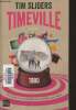 Timeville- et si vous et votre famille vous réveilliez en 1980?. Sliders Tim