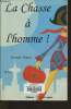 La chasse &agrave; l'homme!. Tynan Jacinta